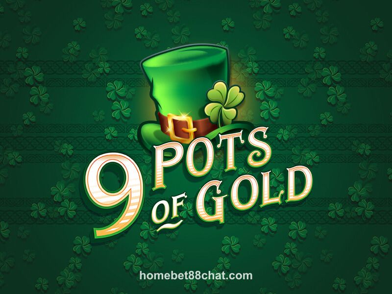 9 Pots of Gold Slot multibet88